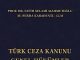 TÜRK CEZA KANUNU GENEL HÜKÜMLER ŞERHİ