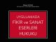 Uygulamada Fikir ve Sanat Eserleri Hukuku