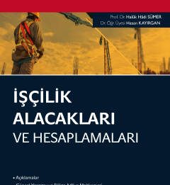 İşçilik Alacakları ve Hesaplamaları